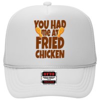 You Had Me At Fried Chicken Food Lover Trucker Hat