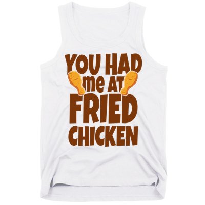 You Had Me At Fried Chicken Food Lover Tank Top