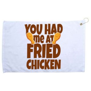 You Had Me At Fried Chicken Food Lover Grommeted Golf Towel