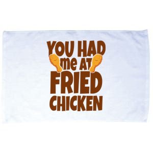 You Had Me At Fried Chicken Food Lover Microfiber Hand Towel