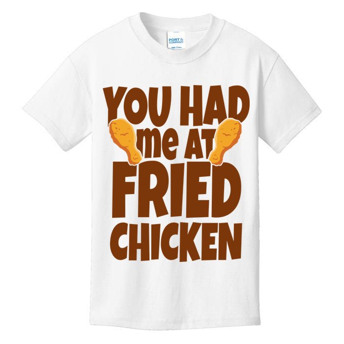 You Had Me At Fried Chicken Food Lover Kids T-Shirt