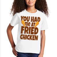 You Had Me At Fried Chicken Food Lover Kids T-Shirt