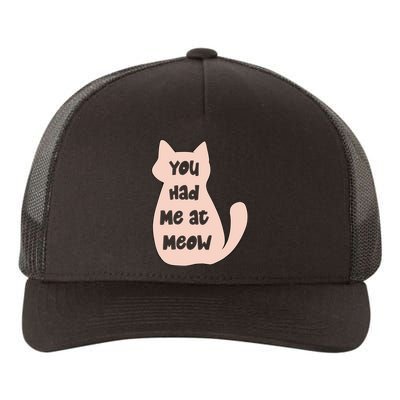 You Had Me At Meow Yupoong Adult 5-Panel Trucker Hat