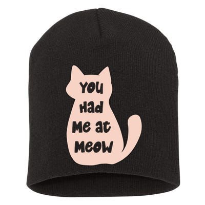 You Had Me At Meow Short Acrylic Beanie