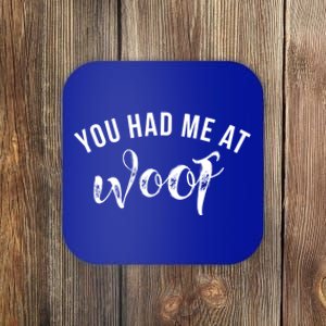 You Had Me At Woof Gift Coaster