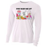 You Had Me At Yard Sale Cooling Performance Long Sleeve Crew