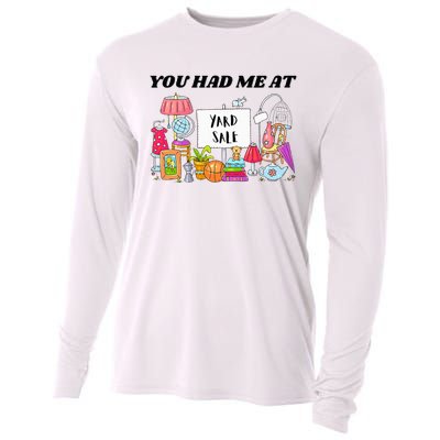 You Had Me At Yard Sale Cooling Performance Long Sleeve Crew