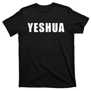 Yeshua Hebrew Name Of Jesus Christian Messianic Jew T-Shirt