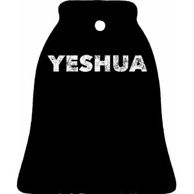 Yeshua Hebrew Name Of Jesus Christian Messianic Jew Ceramic Bell Ornament