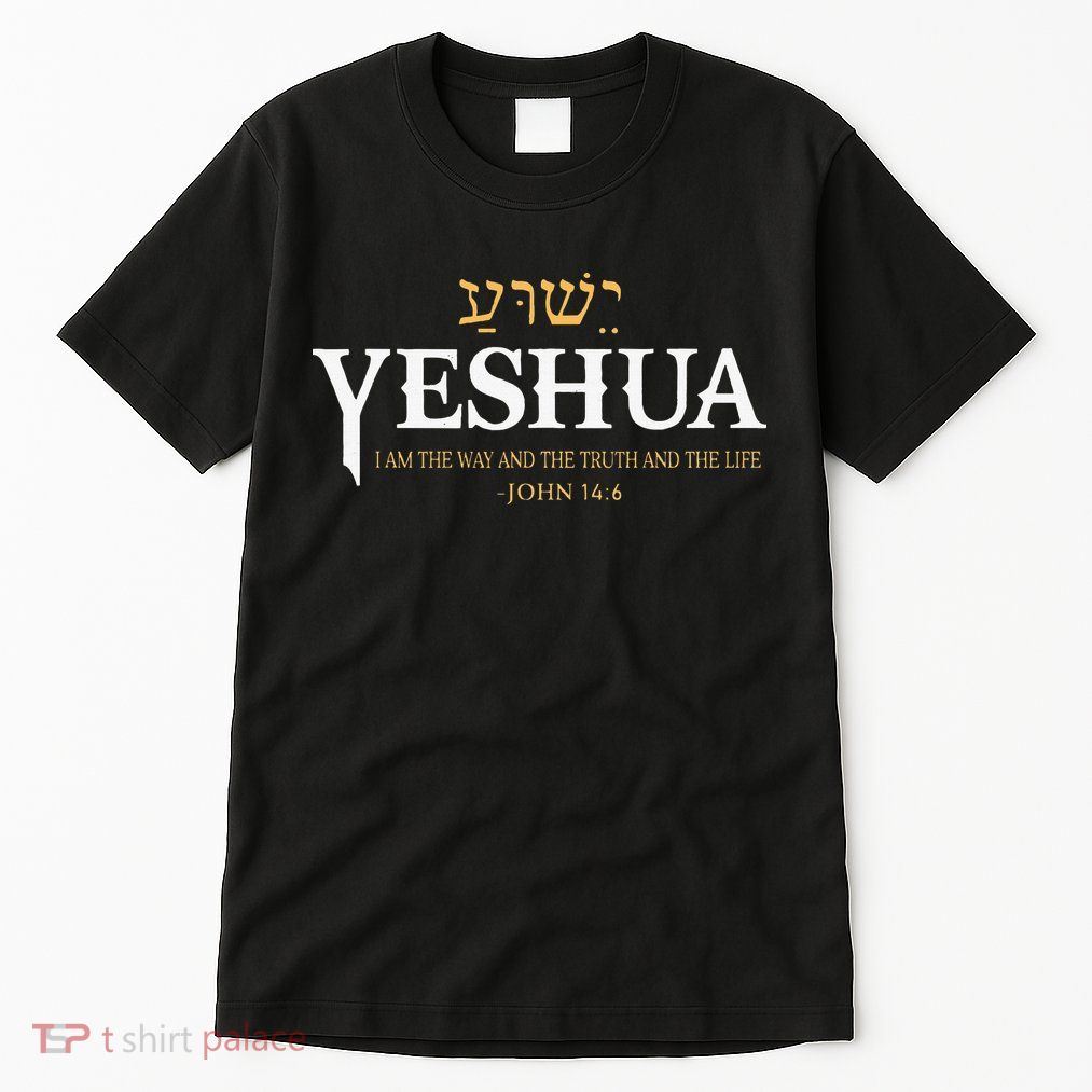 Yeshua Hebrew Name Jesus The Way Truth Life Christian Bible Tall T-Shirt