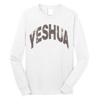Yeshua hebrew name of Jesus christian messianic Long Sleeve Shirt