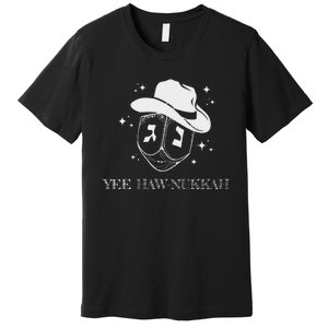 Yee Haw Nukkah Cowboy Dreidel Hanukkah Premium T-Shirt