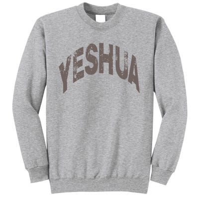 Yeshua Hebrew Name Of Jesus Christian Messianic Tall Sweatshirt