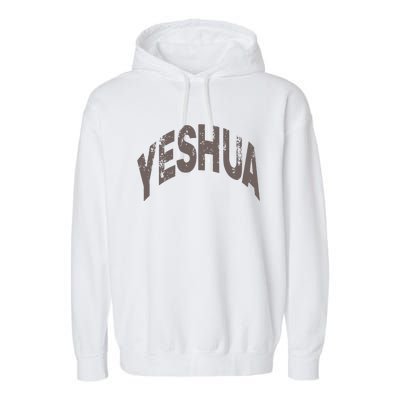 Yeshua Hebrew Name Of Jesus Christian Messianic Garment-Dyed Fleece Hoodie