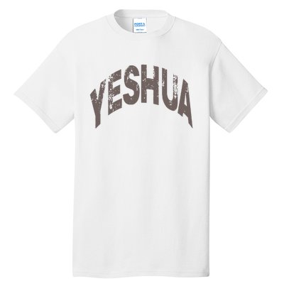 Yeshua Hebrew Name Of Jesus Christian Messianic Tall T-Shirt