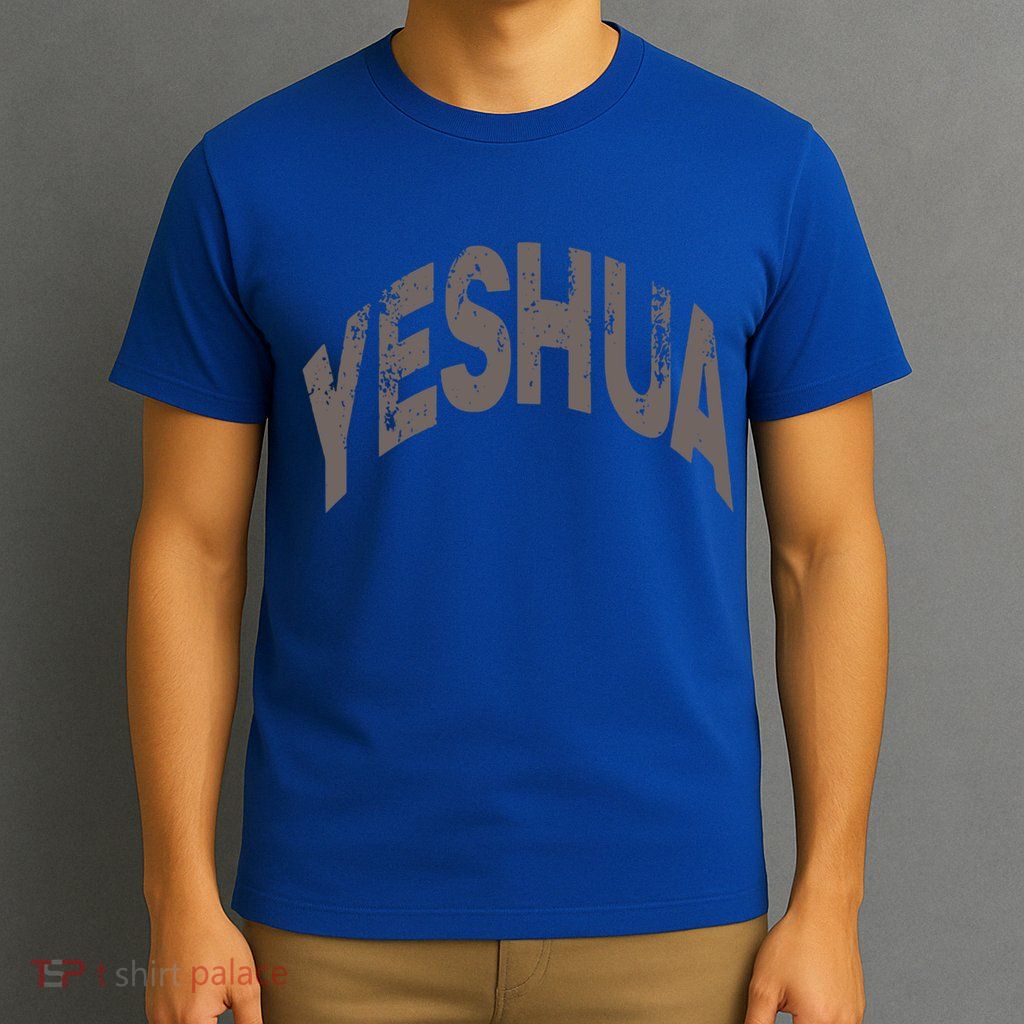 Yeshua Hebrew Name Of Jesus Christian Messianic Gift T-Shirt