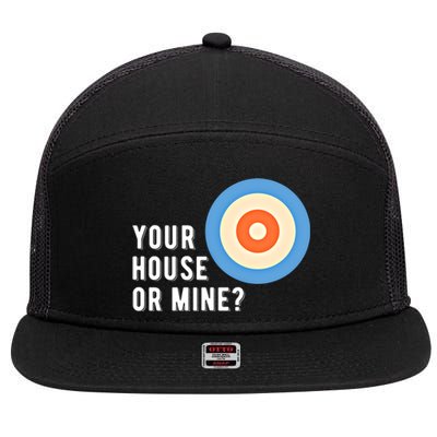 Your House Or Mine Curling Curler Curl Gift 7 Panel Mesh Trucker Snapback Hat