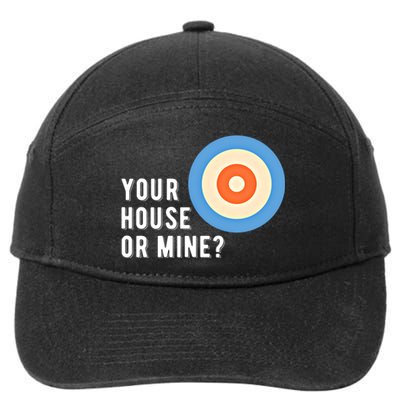 Your House Or Mine Curling Curler Curl Gift 7-Panel Snapback Hat