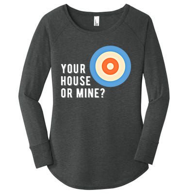 Your House Or Mine Curling Curler Curl Gift Women's Perfect Tri Tunic Long Sleeve Shirt