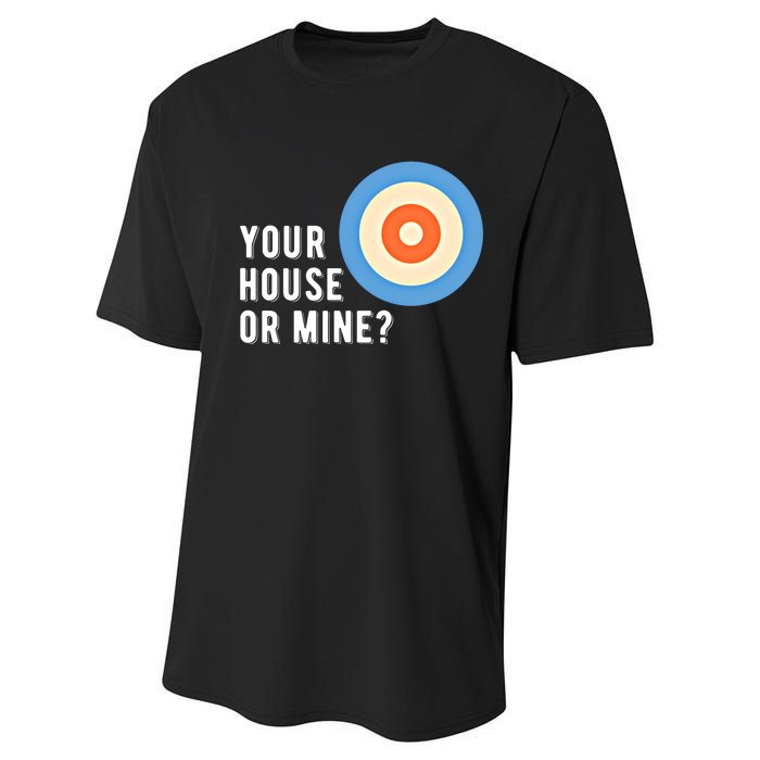 Your House Or Mine Curling Curler Curl Gift Performance Sprint T-Shirt