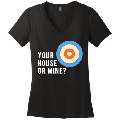 Your House Or Mine Curling Curler Curl Gift Women's V-Neck T-Shirt