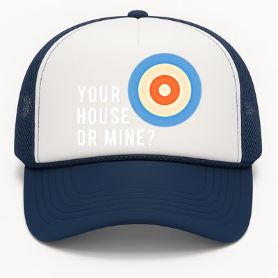 Your House Or Mine Curling Curler Curl Gift Trucker Hat