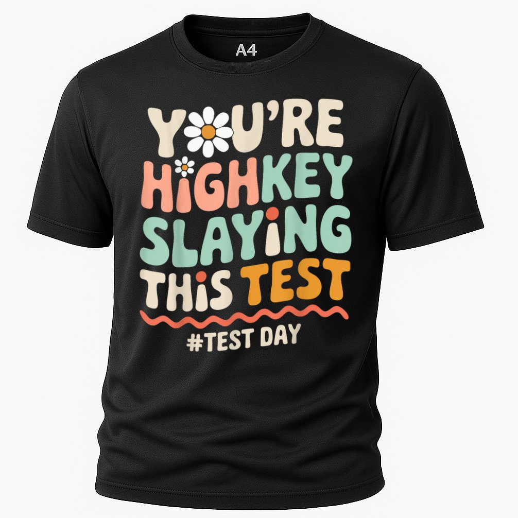 You're Highkey Slaying Test Day Teacher Gift Cooling Performance Crew T-Shirt