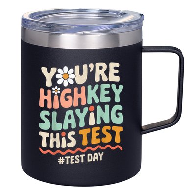 You're Highkey Slaying Test Day Teacher Gift 12oz Stainless Steel Coffee Mug