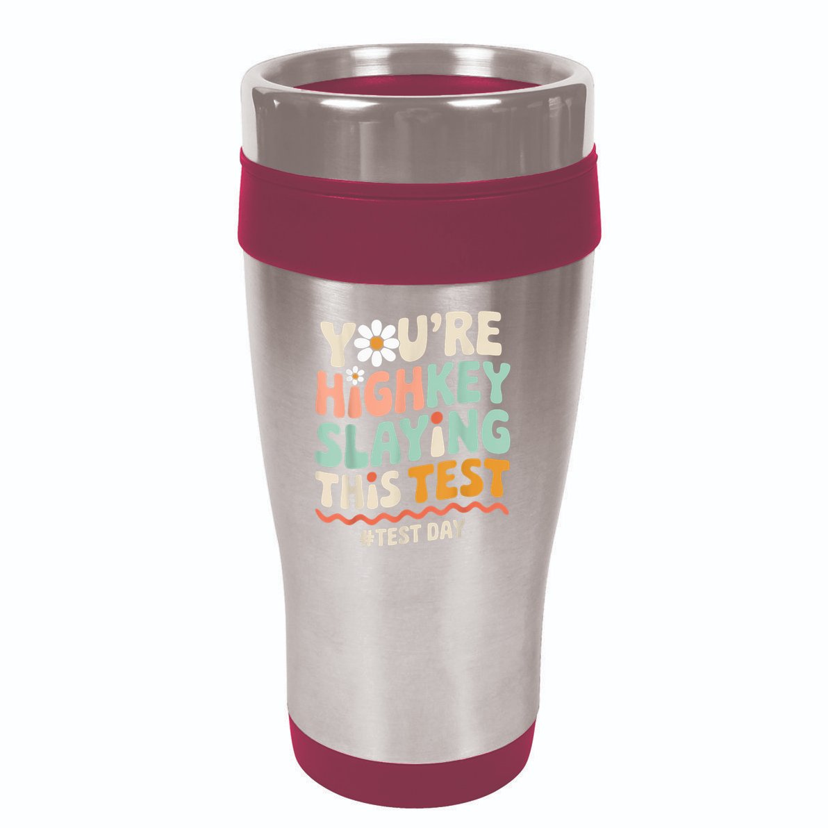 You're Highkey Slaying Test Day Teacher Gift 16oz Travel Tumbler