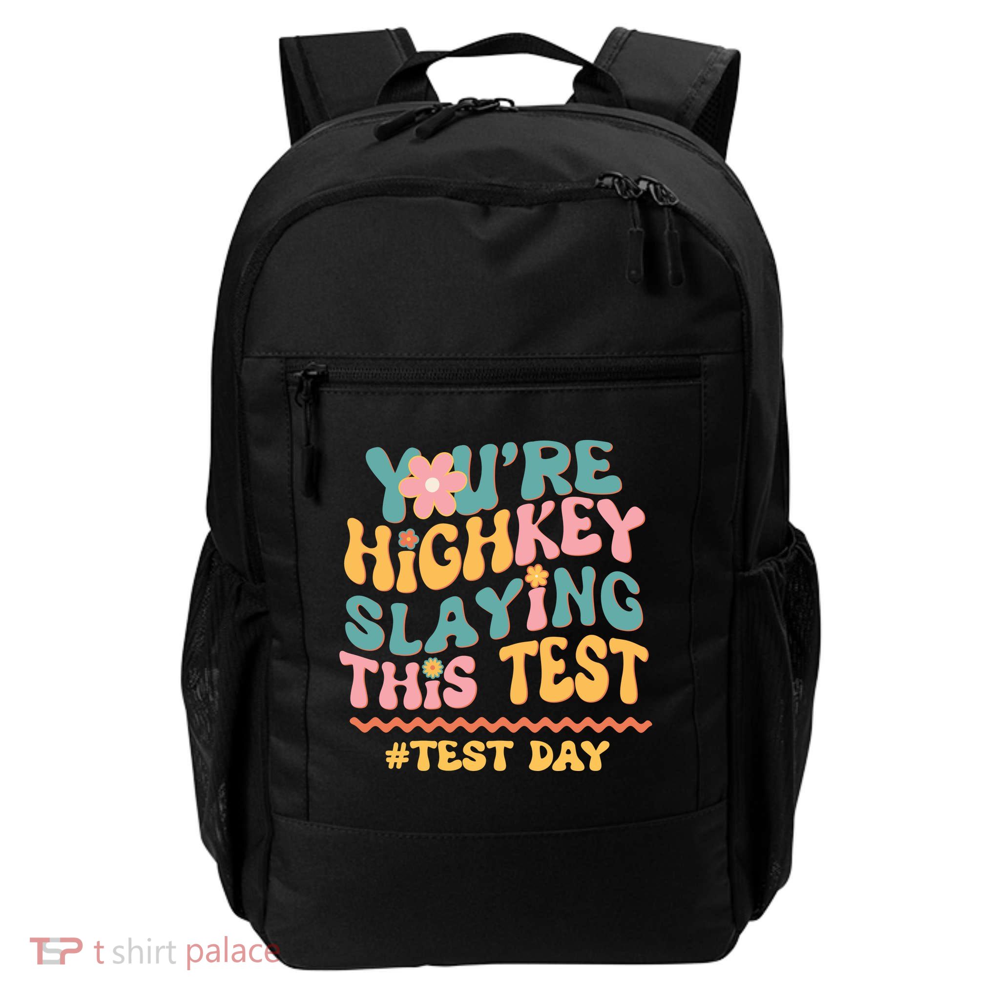 You're Highkey Slaying This Test # TEST DAY Backpack