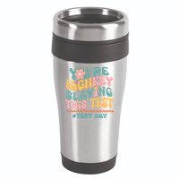 You're Highkey Slaying This Test # TEST DAY 16oz Travel Tumbler