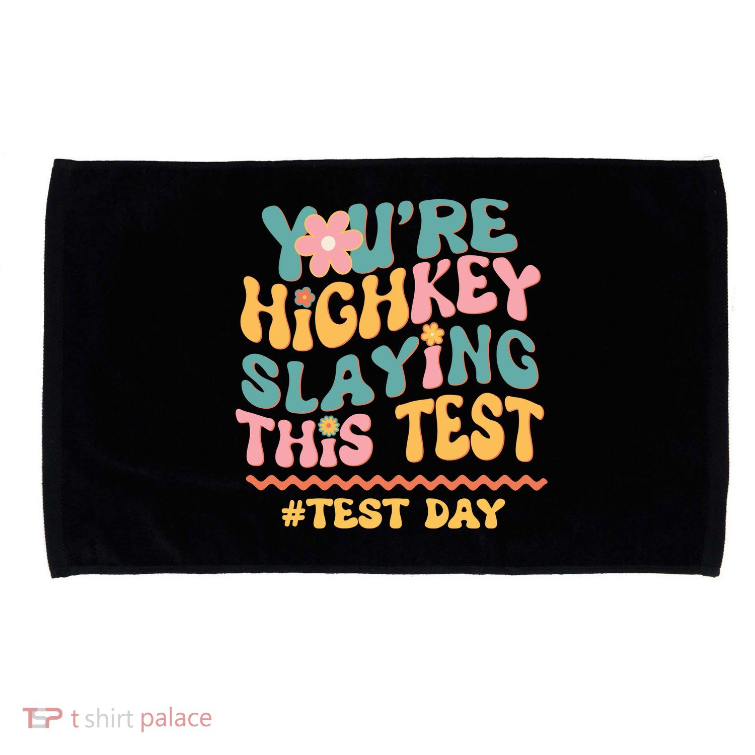 You're Highkey Slaying This Test # TEST DAY Microfiber Hand Towel