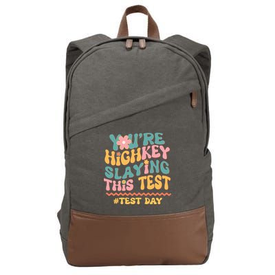 You're Highkey Slaying This Test # TEST DAY Cotton Canvas Backpack