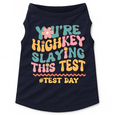 You're Highkey Slaying This Test # TEST DAY Doggie Tank