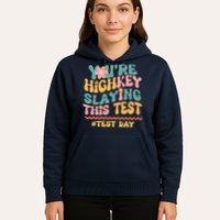 You're Highkey Slaying This Test # TEST DAY Hoodie