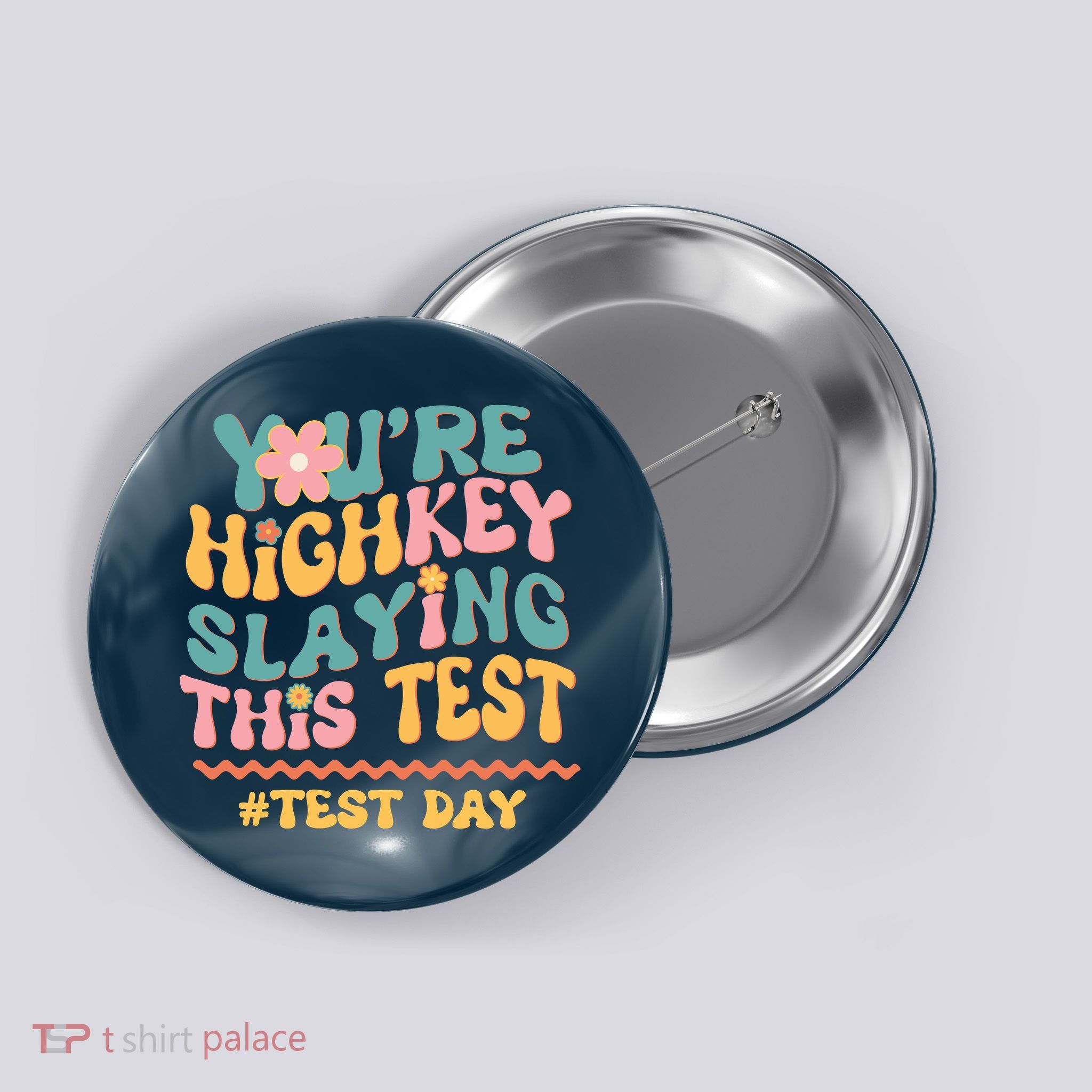 You're Highkey Slaying This Test # TEST DAY Button