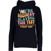 You're Highkey Slaying This Test # TEST DAY Womens Funnel Neck Pullover Hood