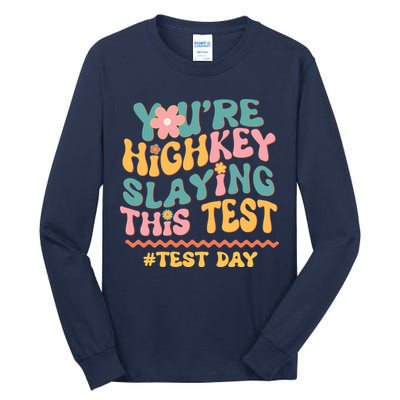 You're Highkey Slaying This Test # TEST DAY Tall Long Sleeve T-Shirt