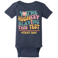 You're Highkey Slaying This Test # TEST DAY Baby Bodysuit