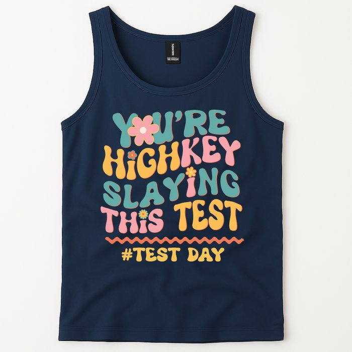 You're Highkey Slaying This Test # TEST DAY Tank Top