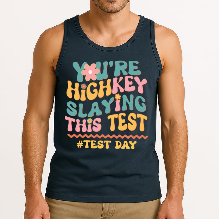 You're Highkey Slaying This Test # TEST DAY Tank Top