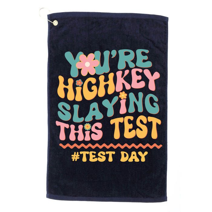 You're Highkey Slaying This Test # TEST DAY Golf Towel