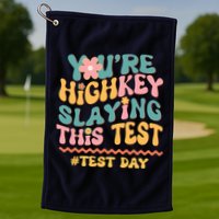 You're Highkey Slaying This Test # TEST DAY Golf Towel