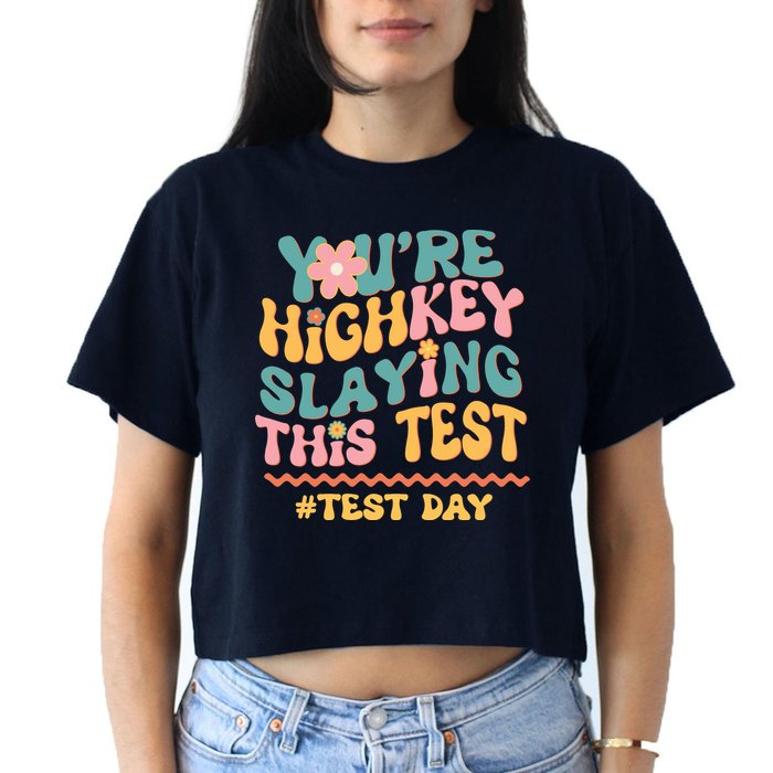 You're Highkey Slaying This Test # TEST DAY Crop Top