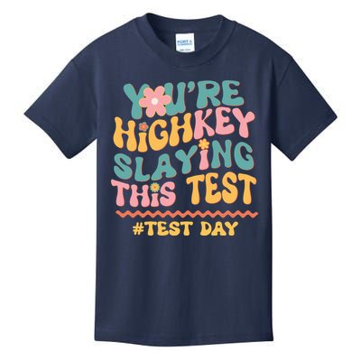You're Highkey Slaying This Test # TEST DAY Kids T-Shirt