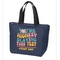 You're Highkey Slaying This Test # TEST DAY Zip Tote Bag