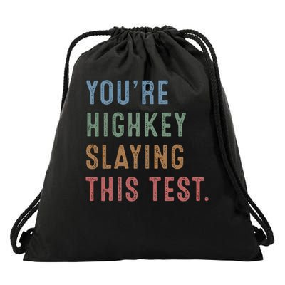 Youre Highkey Slaying This Test State Testing Day Teachers Drawstring Bag