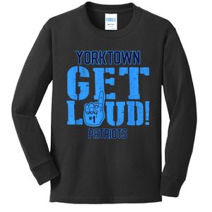 Yorktown High School Get Loud Patriots Kids Long Sleeve Shirt