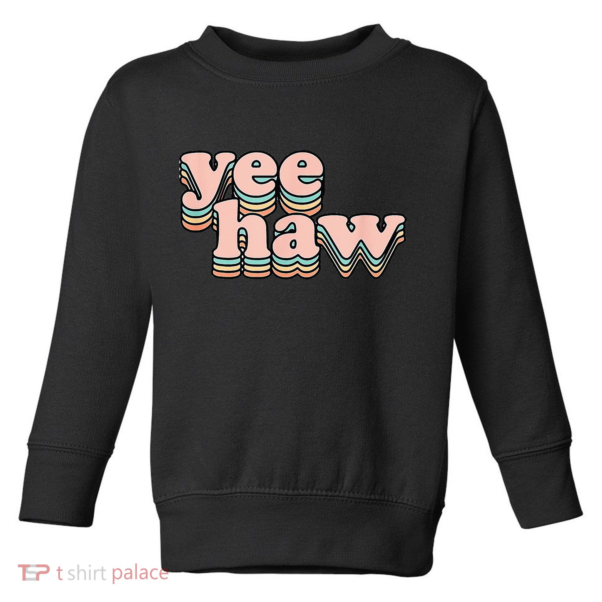 Yeehaw Howdy Space Cow Toddler Sweatshirt