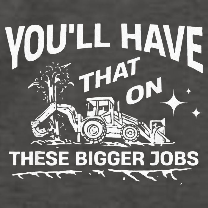 You'll Have That On These Bigger Jobs Funny Vector Backpack